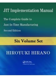 JIT Implementation Manual : The Complete Guide to Just-in-Time Manufacturing, 2nd Edition (6 Volume Set)